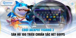 Chơi Jackpot Fishing 2 Săn Hũ 100 Triệu Chuẩn Sắc Nét 60fps