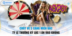 Chốt Vé 3 Càng Miền Bắc Tỷ Lệ Thưởng Kỷ Lục 1 Ăn 960 Khủng