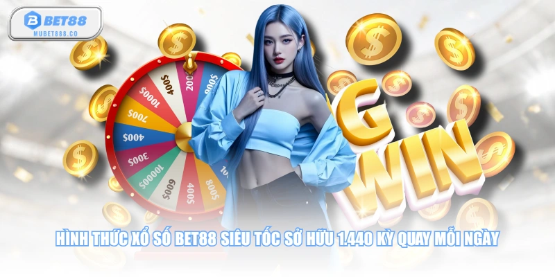 Hình thức xổ số BET88 siêu tốc sở hữu 1.440 kỳ quay mỗi ngày