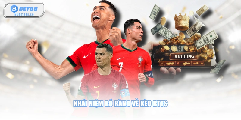 Khái niệm rõ ràng về kèo BTTS